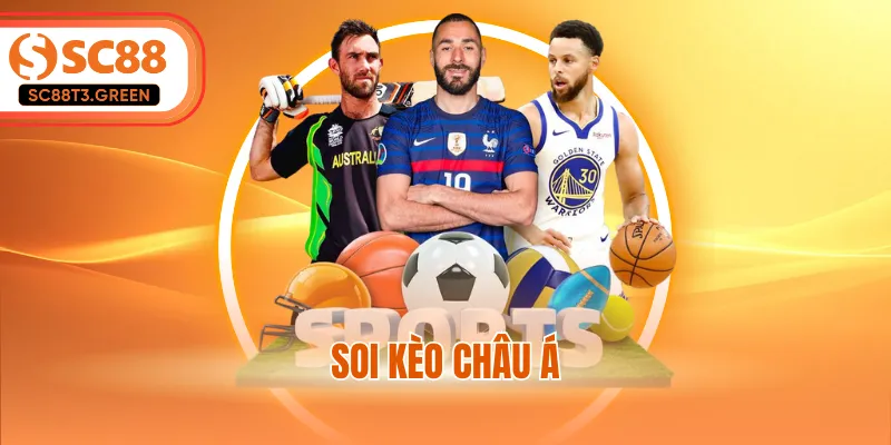 Soi Kèo Châu Á - Cẩm Nang Chinh Phục Mọi Đỉnh Cao 2026